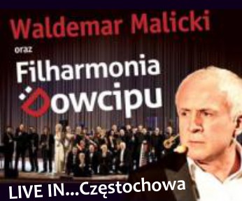 Waldemar Malicki & Filharmonia Dowcipu Live in... Częstochowa