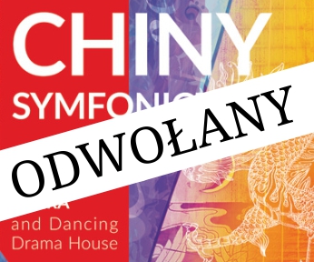 Chiny symfonicznie - KONCERT ODWOŁANY