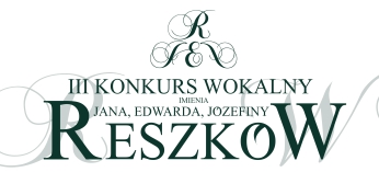 III Konkurs Wokalny im. J. E. J. Reszków