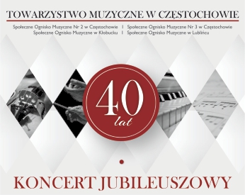 40 lat Towarzystwa Muzycznego w Częstochowie
