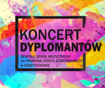Koncert Dyplomantów Zespołu Szkół Muzycznych