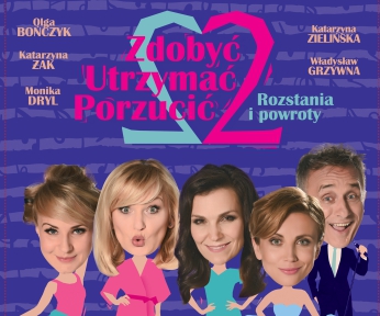 Zdobyć, utrzymać, porzucić 2. Rozstania i powroty